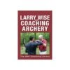 Larry Wise On Coaching Archery -Merlin Archery Shop LAR003 1