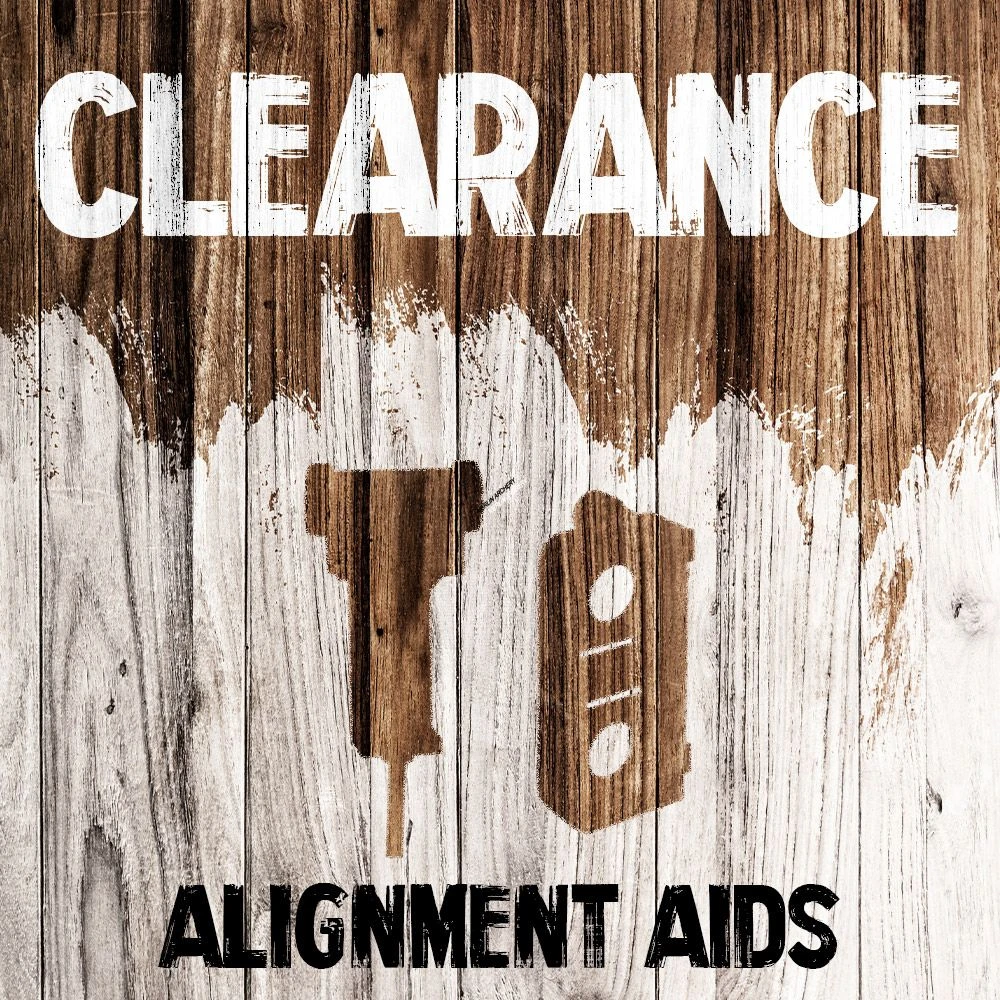 Clearance - Alignment Aids 1 Clearance - Alignment Aids